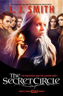 Book The Secret Circle: The Initiation and The Captive Part I TV Tie-in Edition free