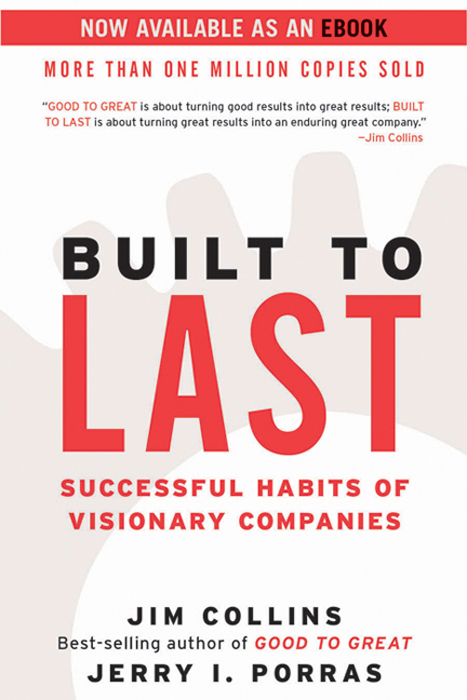 Book Built to Last: Successful Habits of Visionary Companies (Good to Great Book 2) free