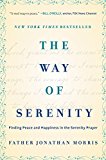 Book The Way of Serenity: Finding Peace and Happiness in the Serenity Prayer free