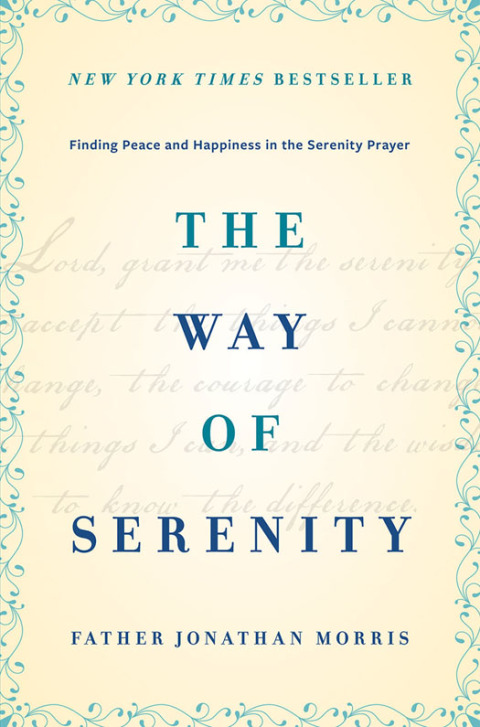 Book The Way of Serenity: Finding Peace and Happiness in the Serenity Prayer free