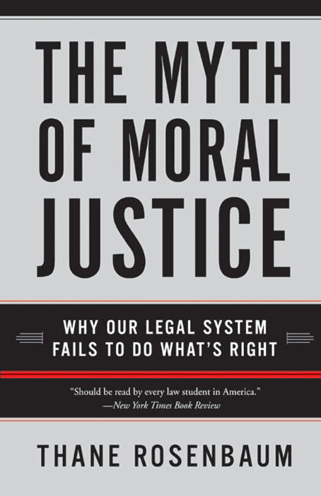 Book The Myth of Moral Justice: Why Our Legal System Fails to Do What's Right free