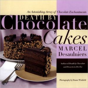 Book Death by Chocolate Cakes: An Astonishing Array of Chocolate Enchantments free