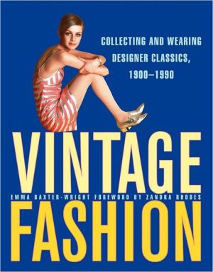 Book Vintage Fashion: Collecting and Wearing Designer Classics, 1900-1990 free