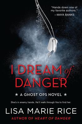 Book I Dream of Danger: A Ghost Ops Novel (Ghost Ops Novels) free