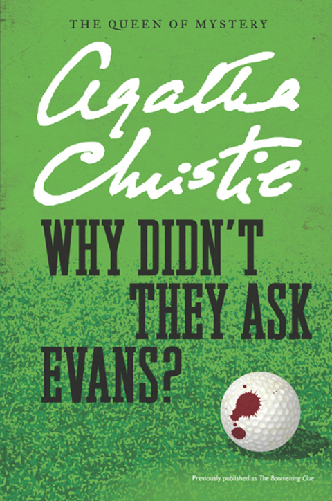 Book Why Didn't They Ask Evans? (Agatha Christie Mysteries Collection (Paperback)) free