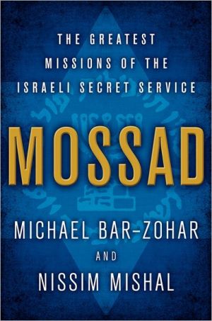 Book Mossad: The Greatest Missions of the Israeli Secret Service free