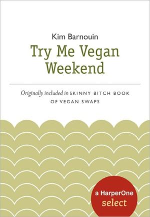Book Skinny Bitch Try Me Vegan Weekend free