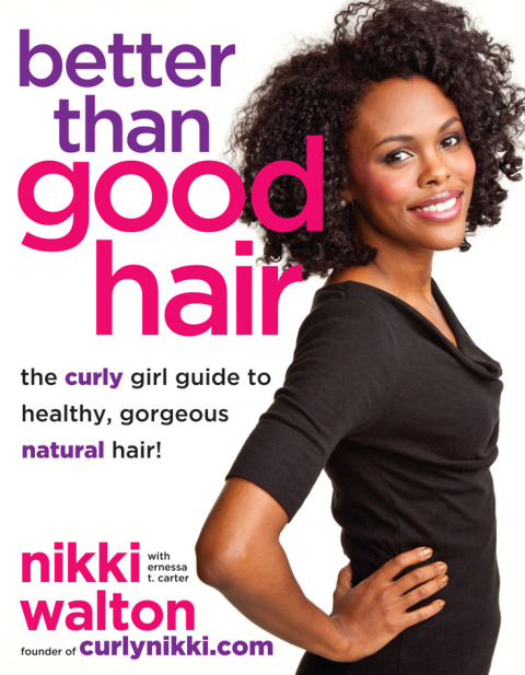 Book Better Than Good Hair: The Curly Girl Guide to Healthy, Gorgeous Natural Hair! free
