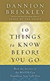 Book Ten Things to Know Before You Go: How the Secrets of the Afterlife Can Transform Your Life Now free