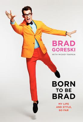 Book Born to Be Brad: My Life and Style, So Far free