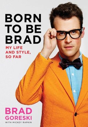 Book Born to Be Brad: My Life and Style, So Far free