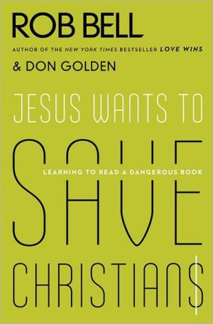 Book Jesus Wants to Save Christians: Learning to Read a Dangerous Book free