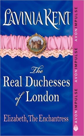Book Elizabeth, The Enchantress: The Real Duchesses of London free