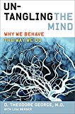 Book Untangling the Mind: Why We Behave the Way We Do free