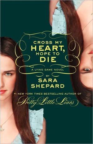Book The Lying Game #5: Cross My Heart, Hope to Die free