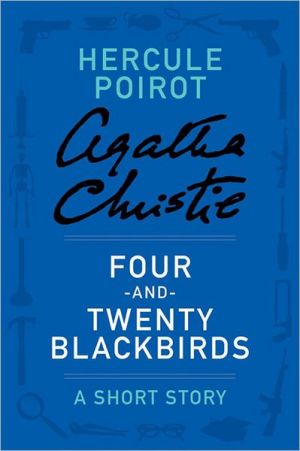 Book Four-and-Twenty Blackbirds (Hercule Poirot Mysteries) free