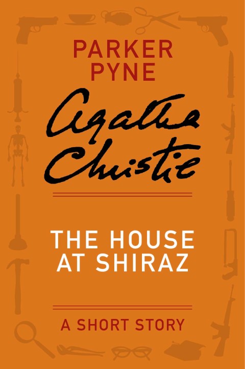 Book The House at Shiraz: A Parker Pyne Story (Parker Pyne Mysteries) free