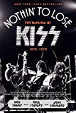 Book Nothin' to Lose: The Making of KISS (1972-1975) free