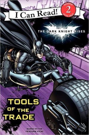 Book The Dark Knight Rises: Tools of the Trade (I Can Read Book 2) free