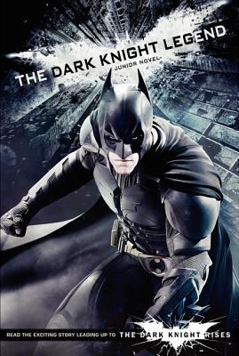 Book The Dark Knight Legend: Junior Novel (Dark Knight Rises) free