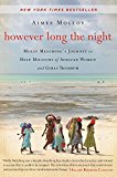 Book However Long the Night: Molly Melching's Journey to Help Millions of African Women and Girls Triumph free