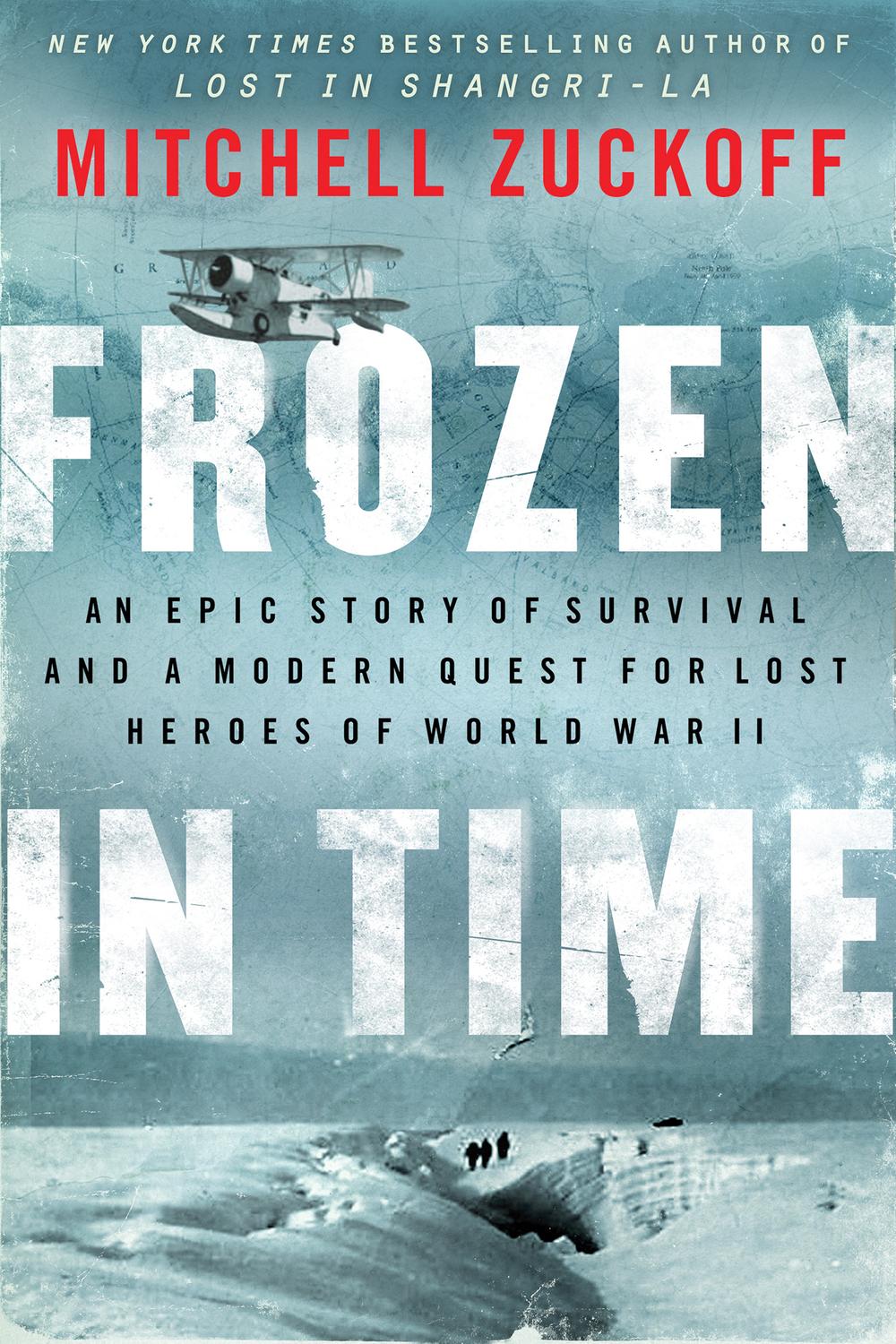 Book Frozen in Time: An Epic Story of Survival and a Modern Quest for Lost Heroes of World War II (P.S.) free