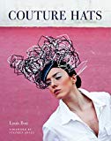 Book Couture Hats: From the Outrageous to the Refined free