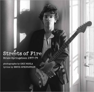 Book Streets of Fire: Bruce Springsteen in Photographs and Lyrics 1977-1979 free