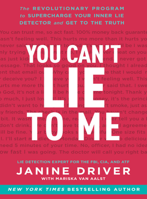 Book You Can't Lie to Me: The Revolutionary Program to Supercharge Your Inner Lie Detector and Get to the Truth free