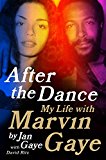 Book After the Dance: My Life with Marvin Gaye free