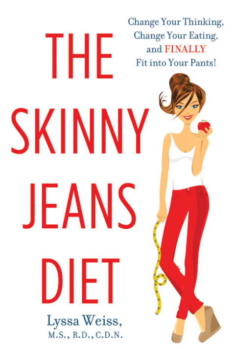 Book The Skinny Jeans Diet: Change Your Thinking, Change Your Eating, and Finally Fit into Your Pants! free