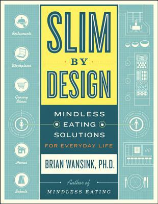 Book Slim by Design: Mindless Eating Solutions for Everyday Life free