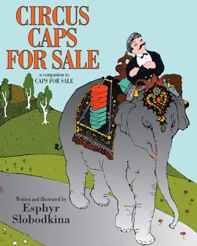 Book Circus Caps for Sale (Caps for sale series Book 2) free