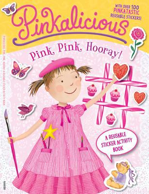 Book Pinkalicious: Pink, Pink, Hooray!: A Reusable Sticker Activity Book free