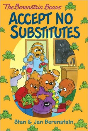 Book The Berenstain Bears Chapter Book: Accept No Substitutes free Book The Berenstain Bears Chapter Book: Accept No Substitutes free