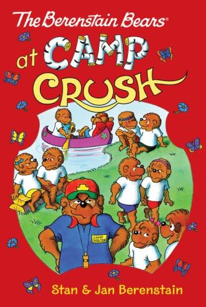 Book The Berenstain Bears Chapter Book: Camp Crush free