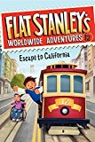 Book Flat Stanley's Worldwide Adventures #12: Escape to California free