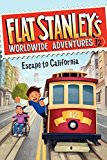 Book Flat Stanley's Worldwide Adventures #12: Escape to California free
