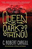 Book Queen of the Dark Things: A Novel free
