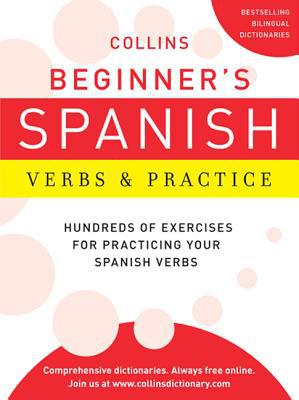 Book Collins Beginner's Spanish Verbs and Practice (Collins Language) free