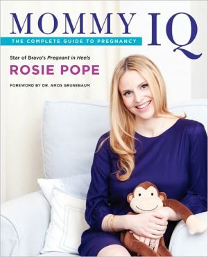 Book Mommy IQ: The Complete Guide to Pregnancy free