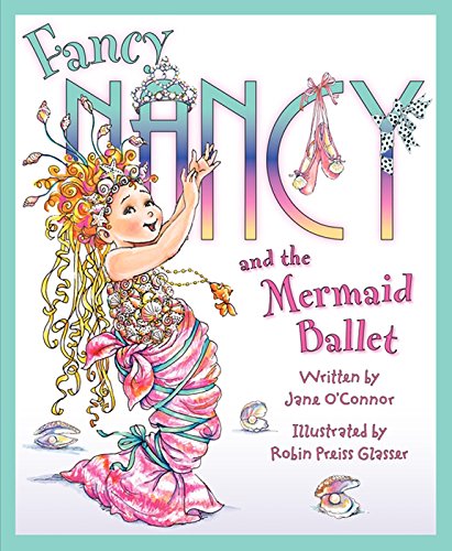 Book Fancy Nancy and the Mermaid Ballet free
