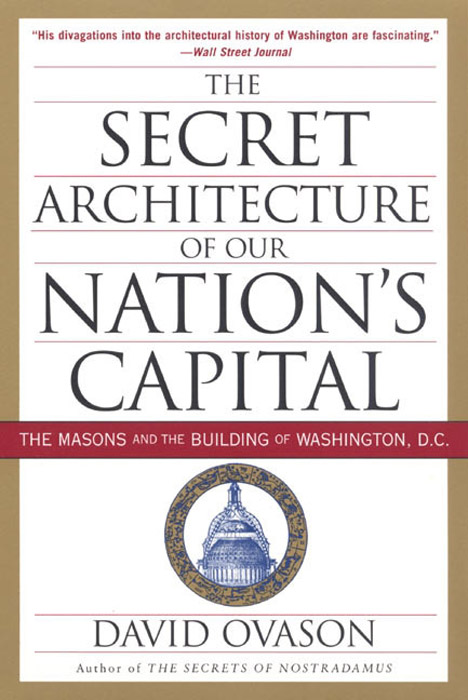 Book The Secret Architecture Of Our Nation's Capital: The Masons and the Building of Washington, D.C. free
