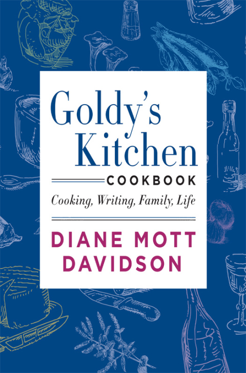 Book Goldy's Kitchen Cookbook: Cooking, Writing, Family, Life free