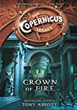 Book The Copernicus Legacy: The Crown of Fire (Copernicus Legacy, 4) free