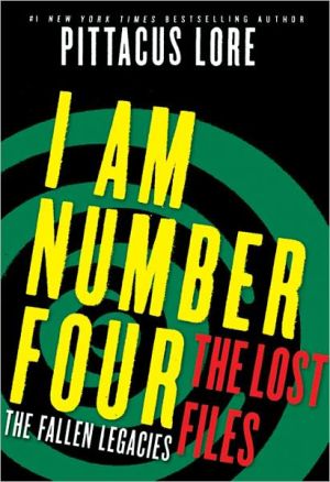 Book I Am Number Four: The Lost Files: The Fallen Legacies (Lorien Legacies: The Lost Files Book 3) free