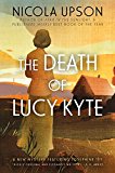 Book The Death of Lucy Kyte: A New Mystery Featuring Josephine Tey (Josephine Tey Mysteries) free