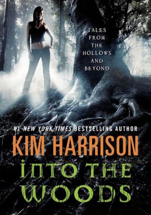 Book Into the Woods: Tales from the Hollows and Beyond (A Hollows Novella) free
