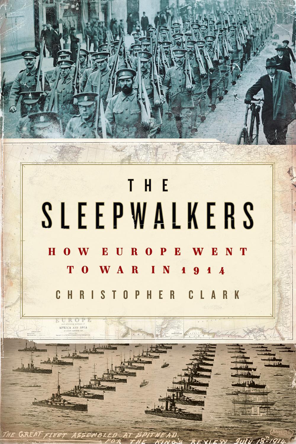 Book The Sleepwalkers: How Europe Went to War in 1914 free