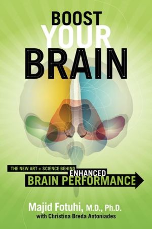Book Boost Your Brain: The New Art and Science Behind Enhanced Brain Performance free